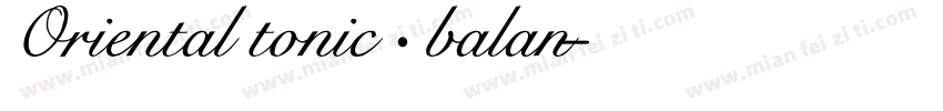 Oriental tonic·balan字体转换